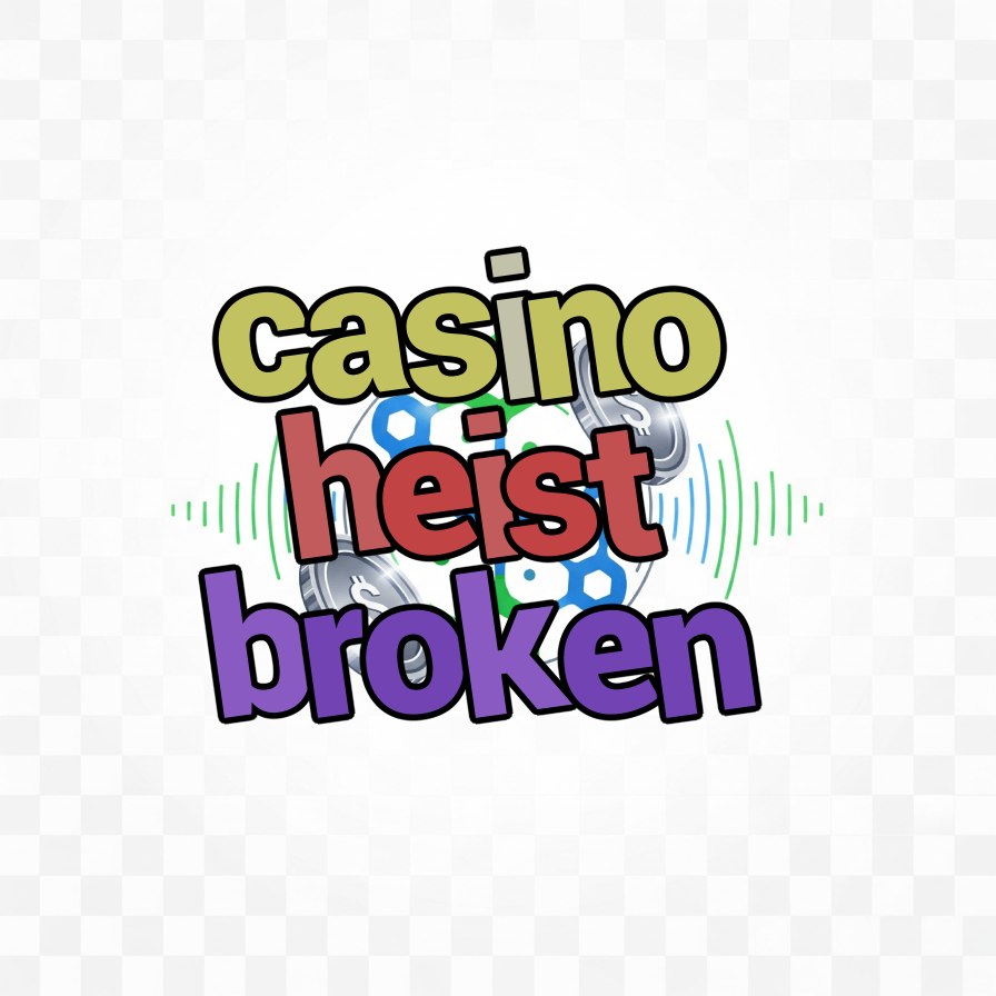 casino heist broken